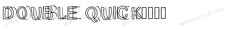 DOUBLE QUICK字体转换